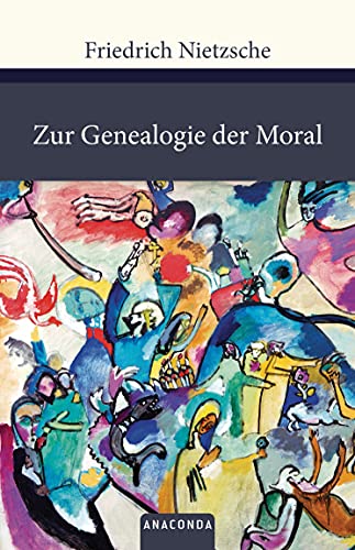 Zur Genealogie der Moral: Eine Streitschrift (Große Klassiker zum kleinen Preis, Band 115) von ANACONDA